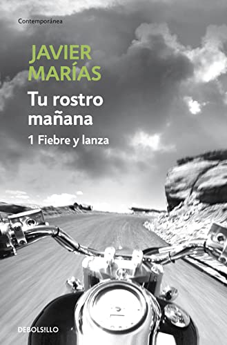 Tu Rostro Mañana. Fiebre Y Lanza (Vol. 1)