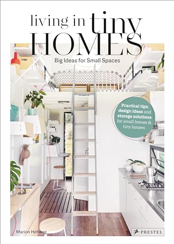 Living In Tiny Homes: Big Ideas For Small Spaces