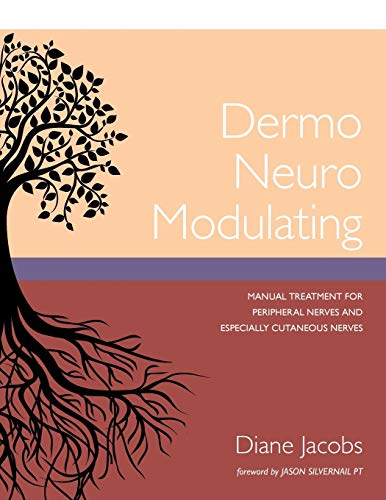 Dermo Neuro Modulating: Manual Treatment For Peripheral Nerves And Especially Cutaneous Nerves