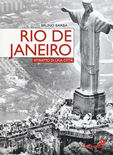 Rio De Janeiro. Ritratto Di Una Città
