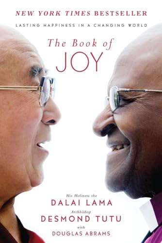 The Book Of Joy: Lasting Happiness In A Changing World