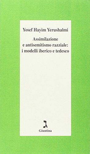Assimilazione E Antisemitismo Razziale: I Modelli Iberico E Tedesco