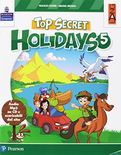 Top Secret Holidays. Per La Scuola Elementare. Con Espansione Online. Con Cd-Rom [Lingua Inglese]: Vol. 5
