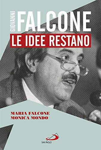 Giovanni Falcone. Le Idee Restano