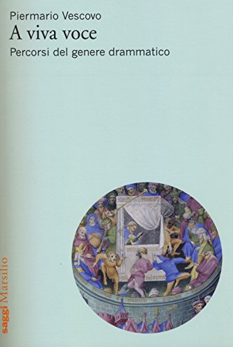 A Viva Voce. Percorsi Del Genere Drammatico