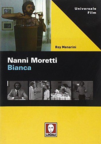 Nanni Moretti. Bianca. Ediz. Illustrata
