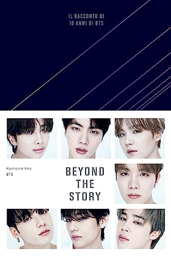 Beyond The Story. Il Racconto Di 10 Anni Di Bts. Con Qr Code Lingua Italiano