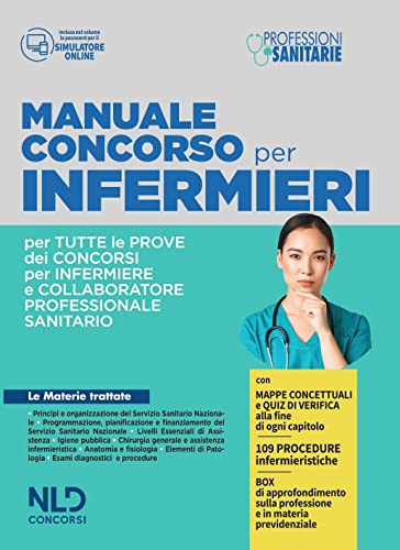 Concorso Per Infermiere E Collaboratore Professionale Sanitario. Manuale Per Tutte Le Prove. Nuova Ediz.