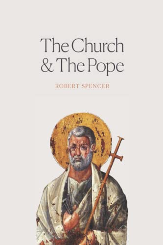 The Church And The Pope: The Case For Orthodoxy