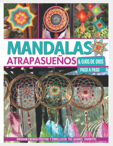 Mandalas Atrapasueños: & Ojos De Dios, Paso A Paso: 10