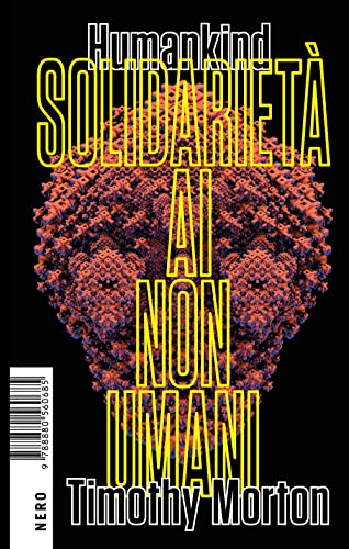 Humankind. Solidarietà Ai Non Umani
