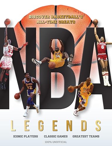 Nba Legends: Discover Basketball'S All-Time Greats
