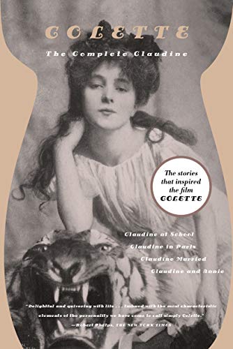 The Complete Claudine: Claudine At School/Claudine In Paris/Claudine Married/Claudine And Annie