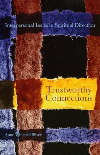 Trustworthy Connections: Interpersonal Issues In Spiritual Direction
