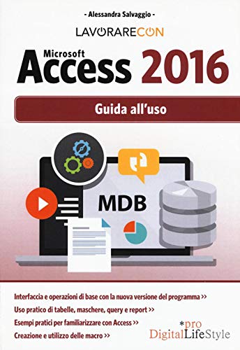 Lavorare Con Microsoft Access 2016: Guida All'Uso