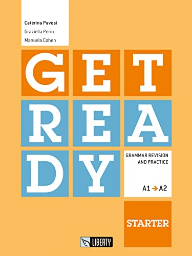 Get Ready. Starter. Grammar Revision And Practice. Livello A1-A2 [Lingua Inglese]