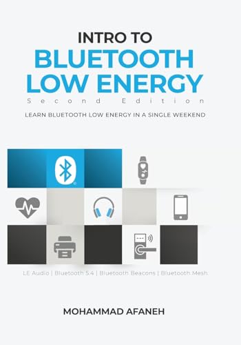 Intro To Bluetooth Low Energy: Learn Bluetooth Low Energy In A Single Weekend