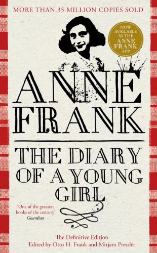 The Diary Of A Young Girl: The Definitive Edition Of The World’S Most Famous Diary