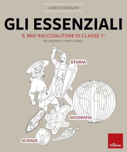 Gli Essenziali. Il Mio Raccoglitore Di Classe 1ª. Storia, Geografia E Scienze