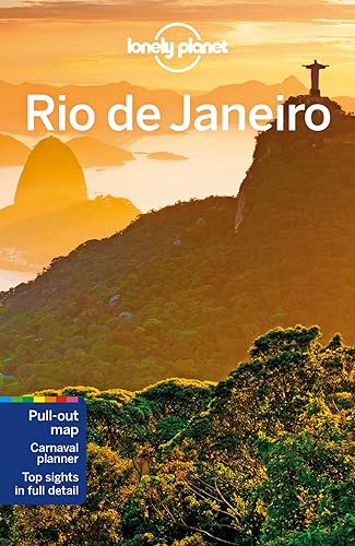 Lonely Planet Rio De Janeiro [Lingua Inglese]: Lonely Planet'S Most Comprehensive Guide To The City