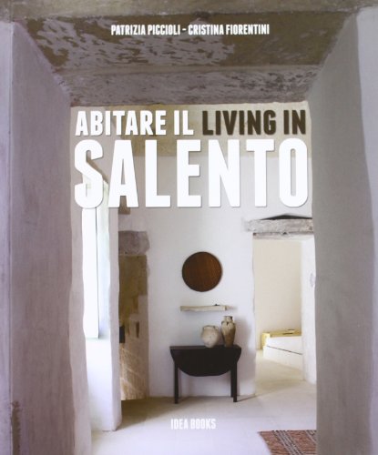 Abitare Il Salento. Ediz. Illustrata