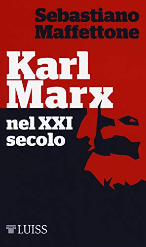 Karl Marx Nel Xxi Secolo