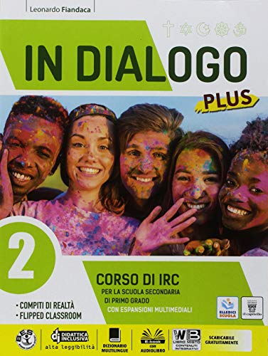 In Dialogo Plus. Corso Di Irc. Per La Scuola Media. Con Ebook. Con Espansione Online (Vol. 2)