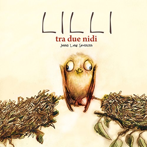 Lilli Tra Due Nidi. Ediz. A Colori