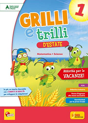 Grilli E Trilli D'Estate. Attività Per Le Vacanze. Matematica, Scienze. Per La Scuola Elementare (Vol. 1)
