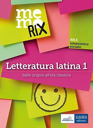 Memorix Letteratura Latina 1. Dalle Origini All'Età Classica: Vol. 1
