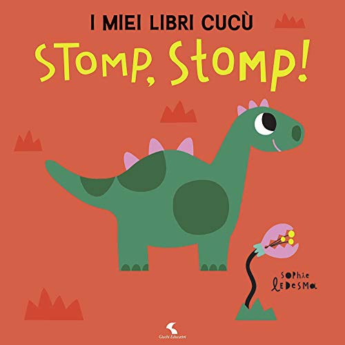 Stomp! Stomp! I Miei Libri Cucù. Ediz. A Colori