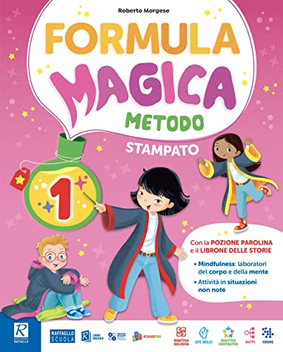 Formula Magica.Metodo Stampato Maiuscolo.Con La Magia Dei Primi Giorni,Quaderno Di Grafia, Letture E Grammatica,Matematica Con Eserciziario,Con E-Book