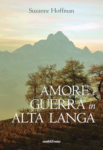 Amore E Guerra In Alta Langa