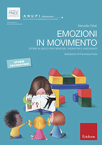 Emozioni In Movimento. Storie In Gioco Per Genitori, Operatori E Insegnanti