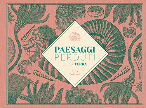 Paesaggi Perduti Della Terra. Ediz. Illustrata