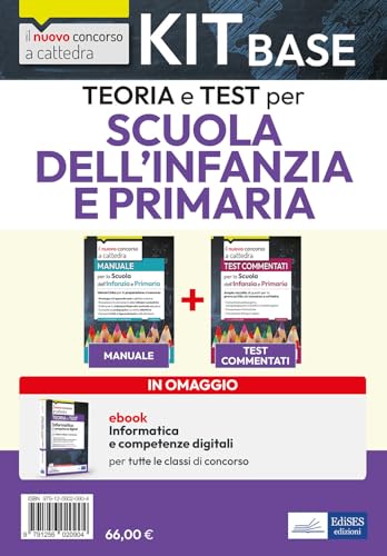 Kit Base Per La Scuola Dell'Infanzia E Primaria ( Cc 5/1K ) Teoria E Test Per La Preparazione Alle Prove Del Concorso