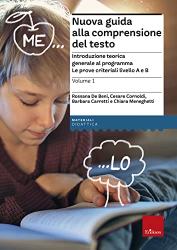 Nuova Guida Alla Comprensione Del Testo. Introduzione Teorica Generale Al Programma. Le Prove Criteriali Livello A E B (Vol. 1)