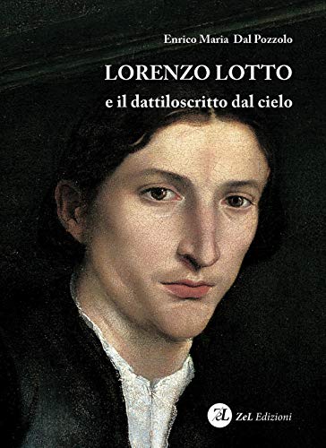 Lorenzo Lotto E Il Dattiloscritto Dal Cielo