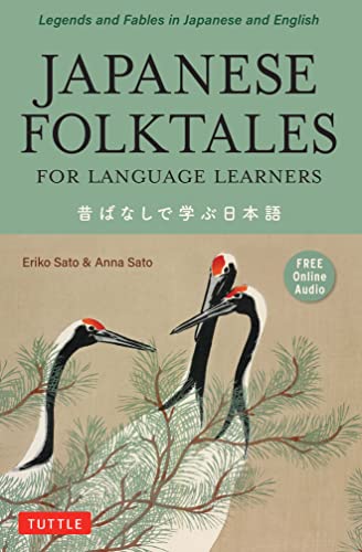 Japanese Folktales For Language Learners: Legends And Fables In Japanese And English