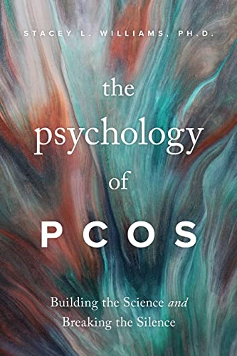 The Psychology Of Pcos: Building The Science And Breaking The Silence