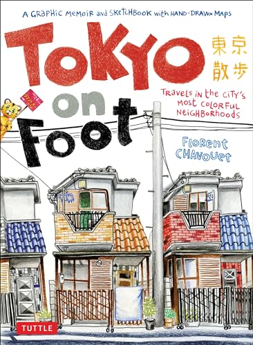 Tokyo On Foot: Travels In The City'S Most Colorful Neighborhoods [Lingua Inglese]