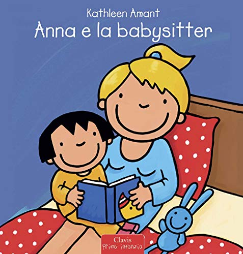 Anna E La Babysitter. Ediz. A Colori