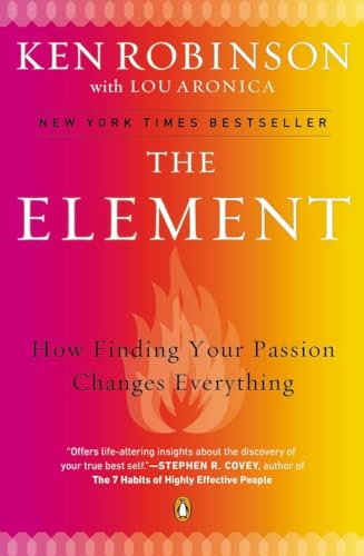 The Element: How Finding Your Passion Changes Everything