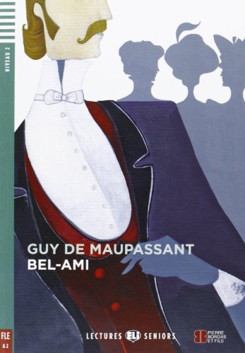 Bel-Ami. Con Espansione Online: Bel-Ami + Cd