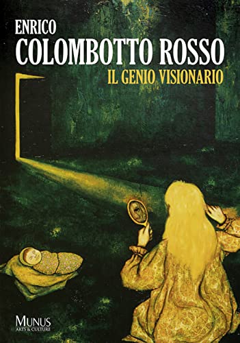 Enrico Colombotto Rosso. Il Genio Visionario. Ediz. Illustrata