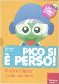 Pico Si È Perso! Gioca E Impara Con La Memoria. Con Cd-Rom