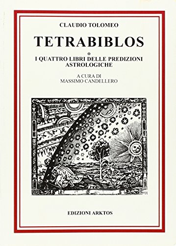 Tetrabiblos O I Quattro Libri Delle Predizioni Astrologiche