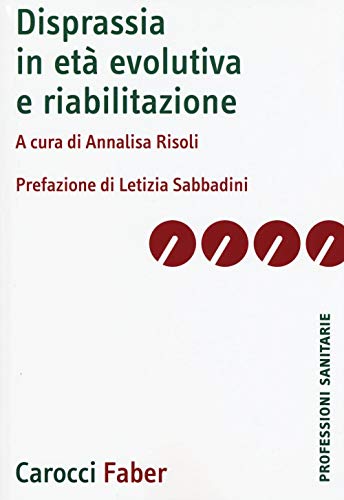 Disprassia In Età Evolutiva E Riabilitazione