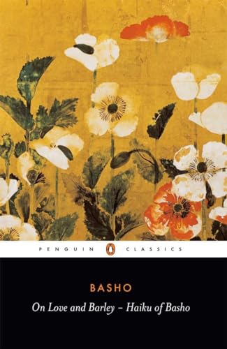 On Love And Barley: Haiku Of Basho