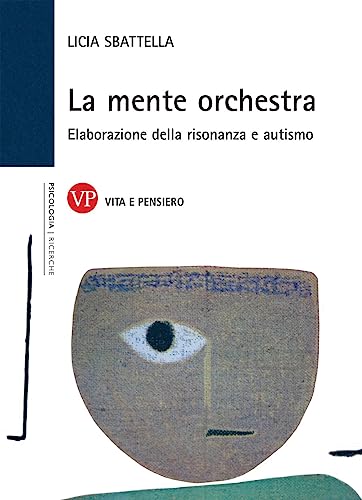 La Mente Orchestra. Elaborazione Della Risonanza E Autismo